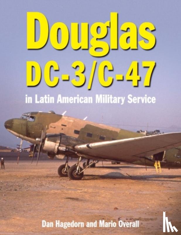 Hagedorn, Dan, Overall, Mario - Douglas DC-3 and C-47