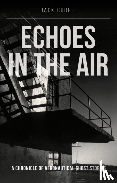 Currie, Jack (Author) - Echoes in the Air