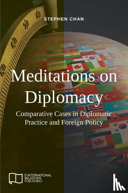 Chan, Stephen - Meditations on Diplomacy