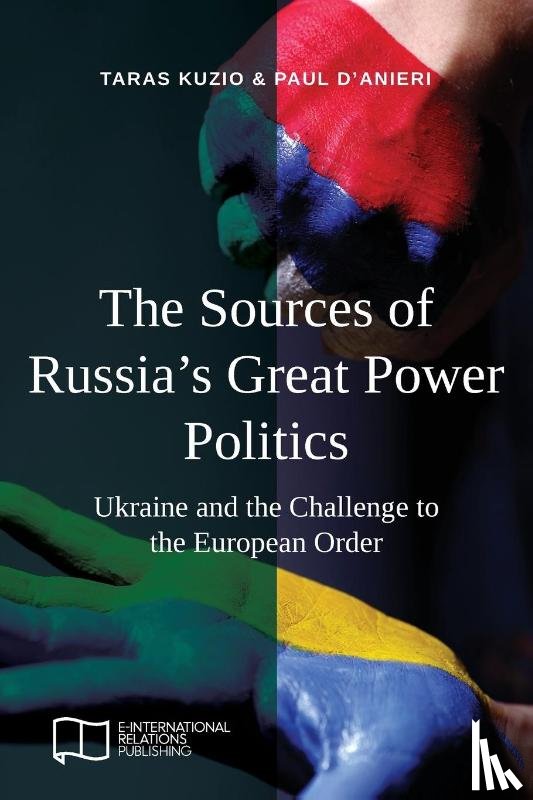 Kuzio, Taras, D'Anieri, Paul - The Sources of Russia's Great Power Politics