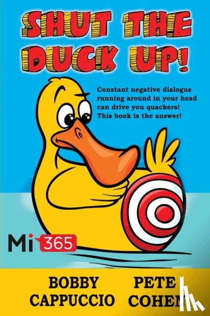 Cappuccio, Bobby, Cohen, Pete - Shut the Duck Up!