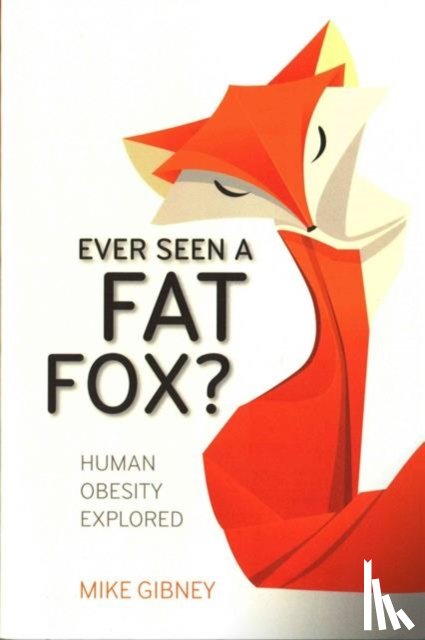 Gibney, Mike - Ever Seen a Fat Fox?