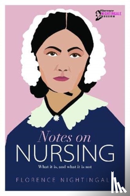 Nightingale, Florence - Notes on Nursing