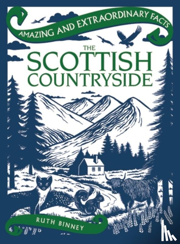 Binney, Ruth, Rydon Publishing - Amazing & Extraordinary Facts: The Scottish Countryside