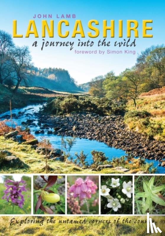 Lamb, John - Lancashire: a journey into the wild