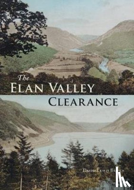 Lewis Brown, David - The Elan Valley Clearance