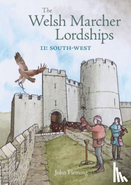Fleming, John - The Welsh Marcher Lordships