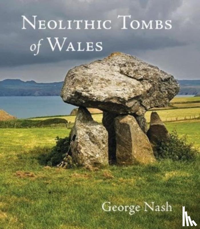 Nash, George - Neolithic Tombs of Wales