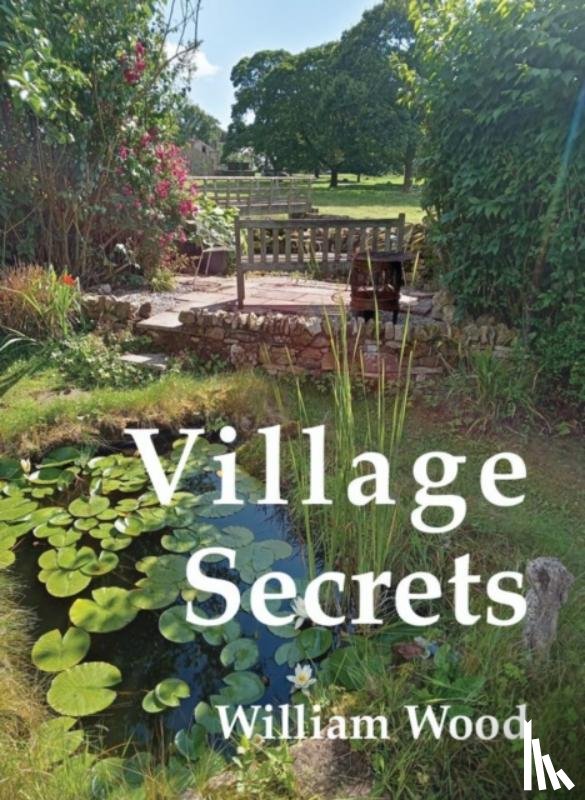 Wood, William - Village Secrets