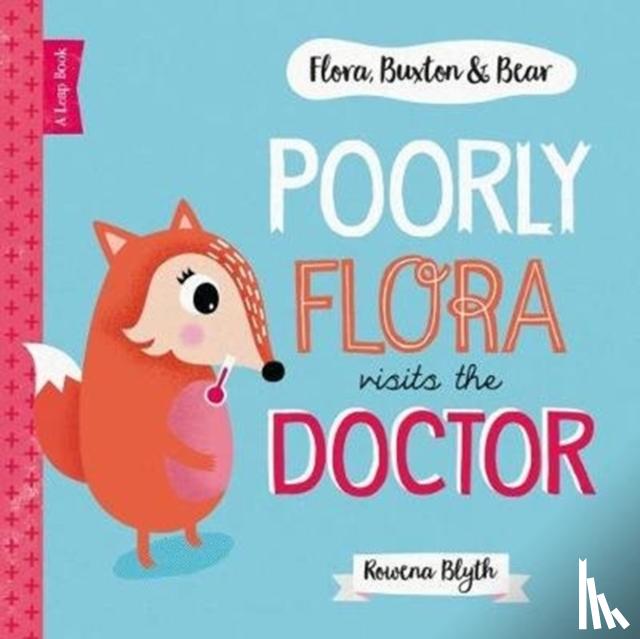 Blyth, Rowena - Poorly Flora Visits The Doctor
