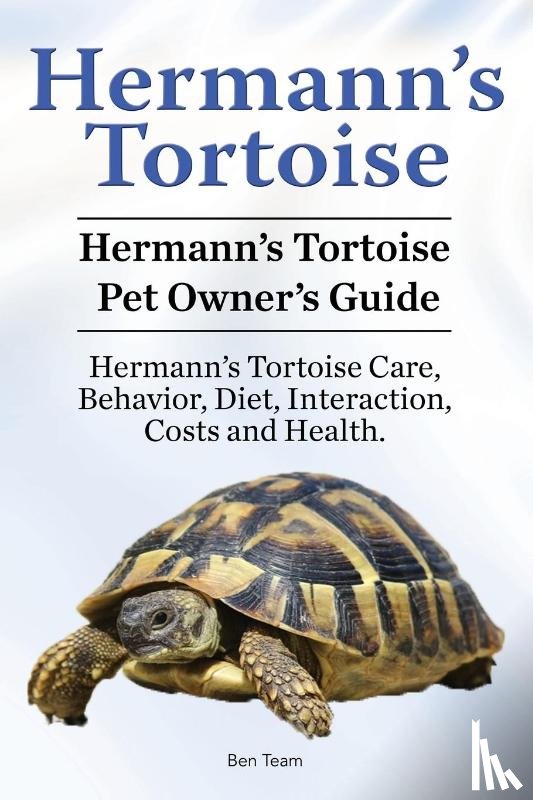Team, Ben - Hermann's Tortoise Owner's Guide. Hermann's Tortoise book for Diet, Costs, Care, Diet, Health, Behavior and Interaction. Hermann's Tortoise Pet.