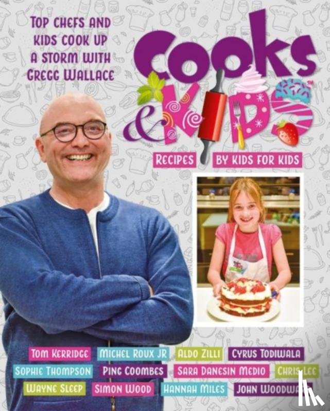 Graffeg - Cooks and Kids: 3. Recipes by Kids for Kids