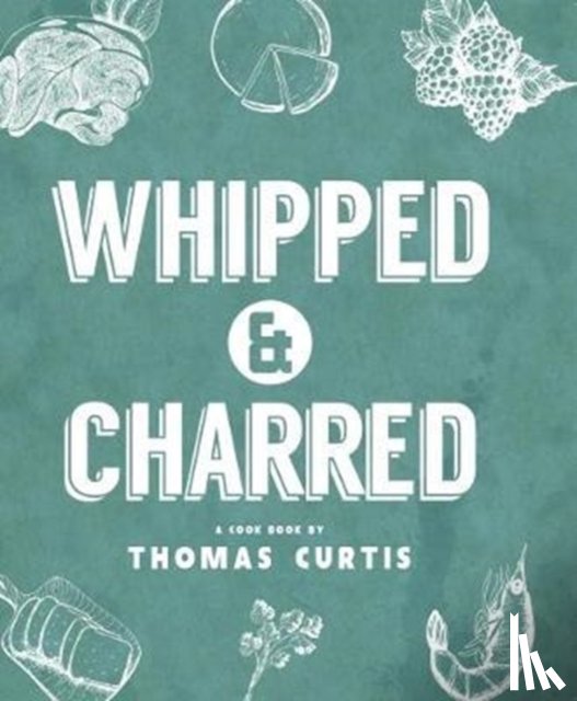 Curtis, Thomas - Whipped & Charred
