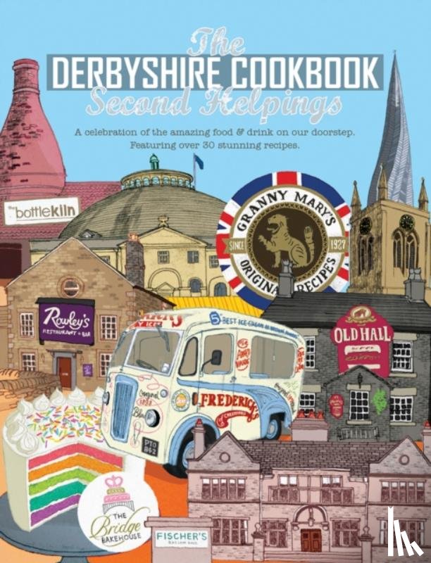 Fisher, Katie - The Derbyshire Cook Book: Second Helpings