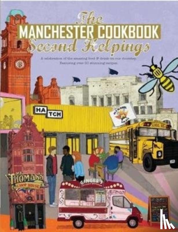 Eddison, Kate, Draper, Adelle, Jackson, Aaron - The Manchester Cook Book: Second Helpings
