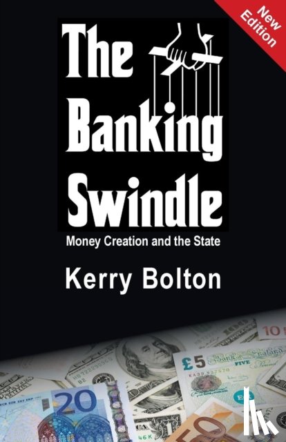 Bolton, Kerry - The Banking Swindle