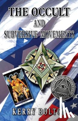 Bolton, Kerry - The Occult and Subversive Movements