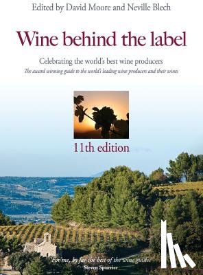 Moore, David, Blech, Neville - Wine behind the label