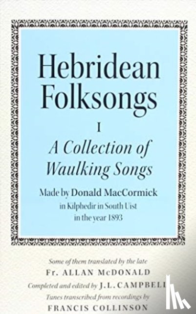  - Hebridean Folk Songs: A Collection of Waulking Songs by Donald MacCormick