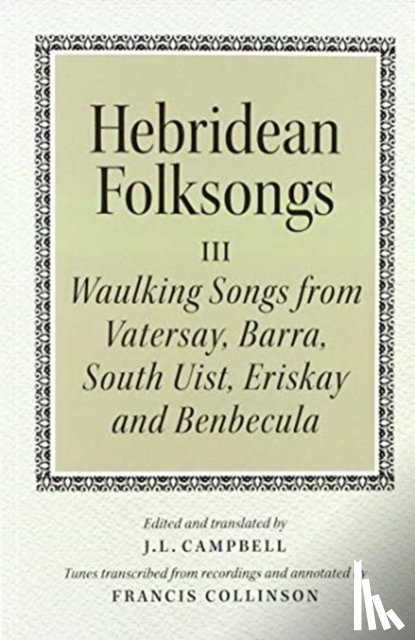  - Hebridean Folk Songs: Waulking Songs from Vatersay, Barra, Eriskay, South Uist and Benbecula