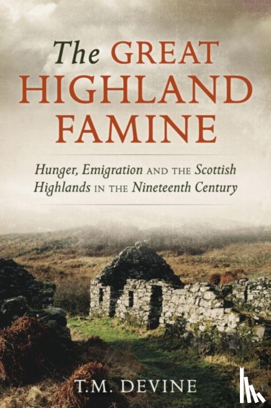 Devine, Tom M. - The Great Highland Famine