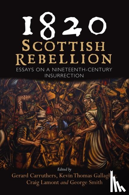  - 1820: Scottish Rebellion