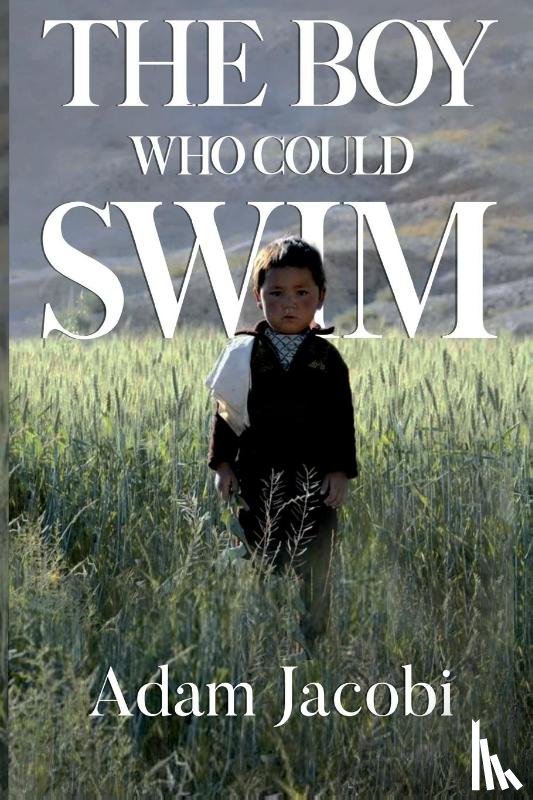 Jacobi, Adam - The Boy Who Could Swim
