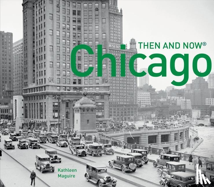 Maguire, Kathleen - Chicago Then and Now®