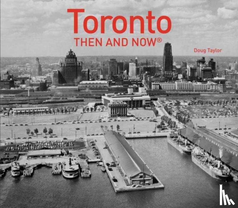 Taylor, Doug - Toronto Then and Now (R)