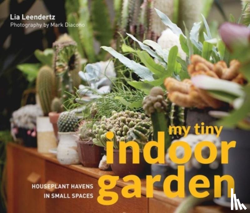 Leendertz, Lia, Diacono, Mark - My Tiny Indoor Garden
