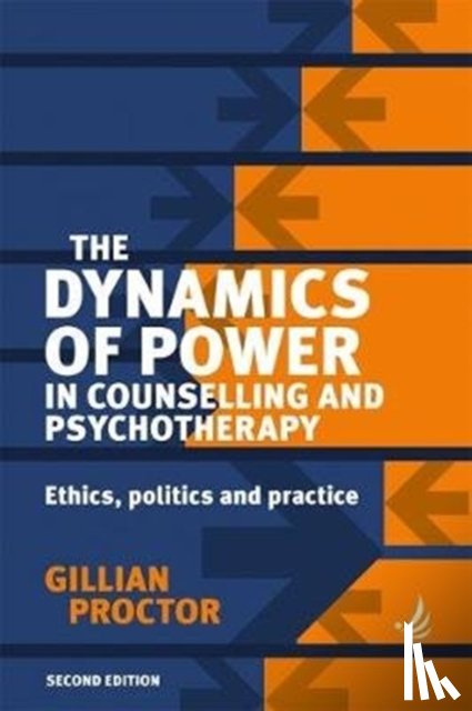 Proctor, Gillian - The Dynamics of Power in Counselling and Psychotherapy