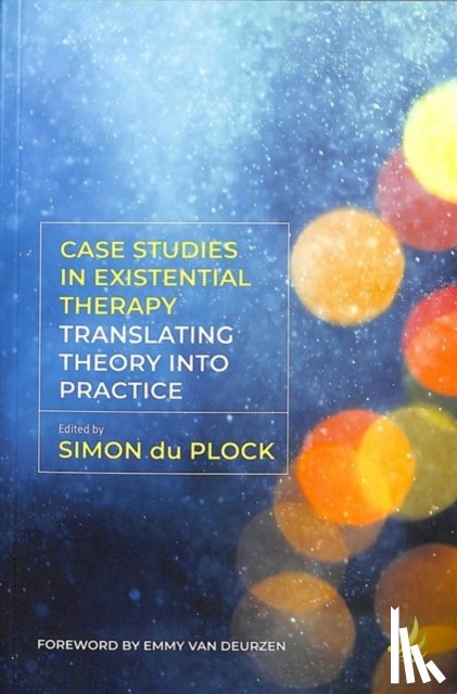  - Case Studies in Existential Therapy: Translating Theory Into Practice