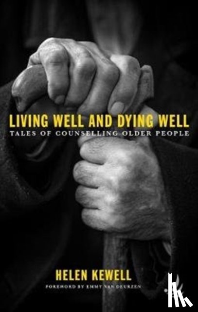 Kewell, Helen - Living Well and Dying Well