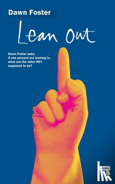 Foster, Dawn - Lean Out