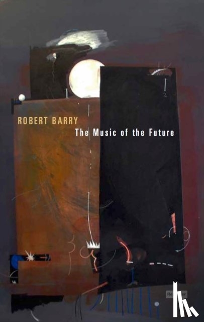 Barry, Robert - The Music of the Future