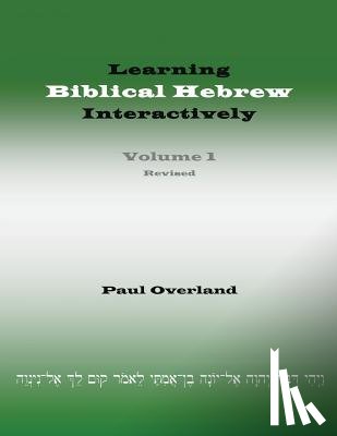 Overland, Paul - Learning Biblical Hebrew Interactively, I (Student Edition, Revised)