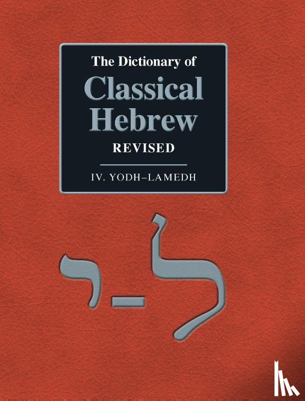 Clines, David Ja, Stec, David M - The Dictionary of Classical Hebrew Revised. IV. Yodh-Lamedh.