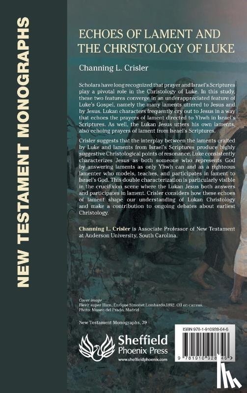 Crisler, Channing L - Echoes of Lament in the Christology of Luke's Gospel