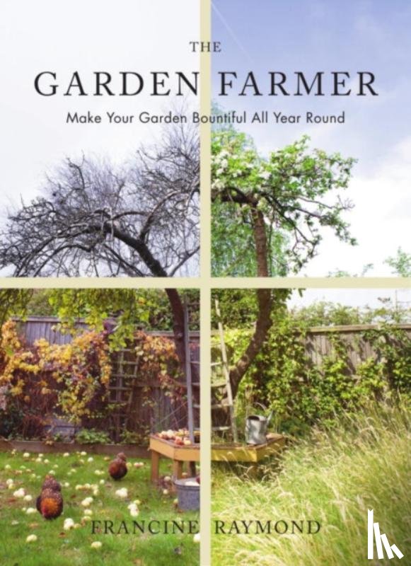 Raymond, Francine - The Garden Farmer