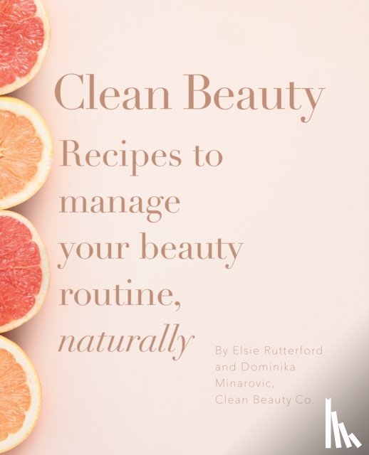 Minarovic, Dominika, Rutterford, Elsie - Clean Beauty