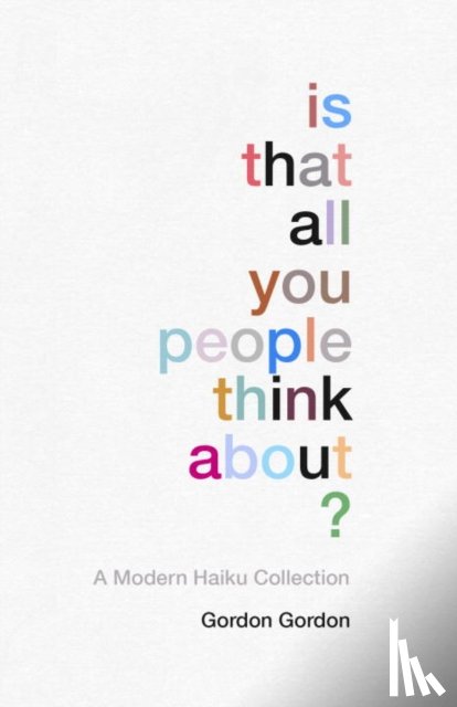 Gordon, Gordon - Is That all You People Think About?