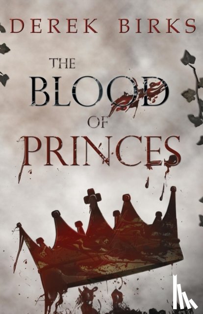 Birks, Derek - The Blood of Princes
