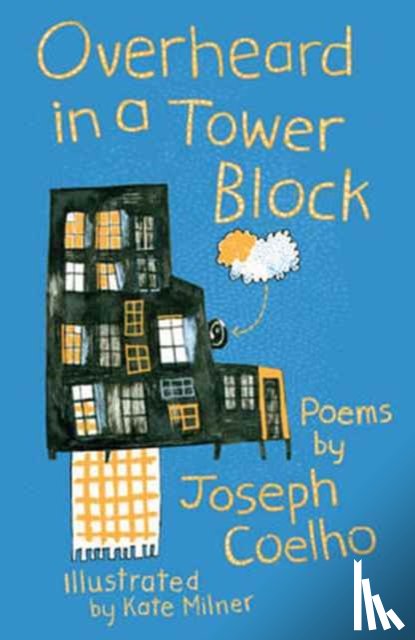 Coelho, Joseph - Overheard in a Tower Block