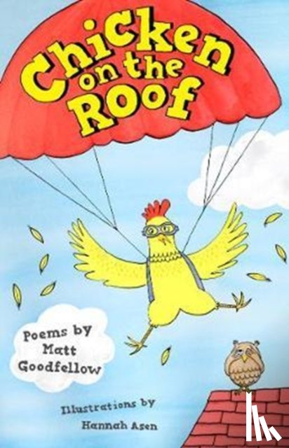 Goodfellow, Matt - Chicken on the Roof