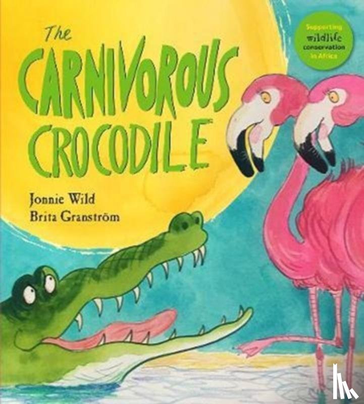 Wild, Jonnie - The Carnivorous Crocodile