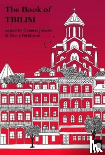 Kardava, Dato, Chkvanava, Gela, Rukhadze, Rusudan, Deisadze, Erekle - The Book of Tbilisi