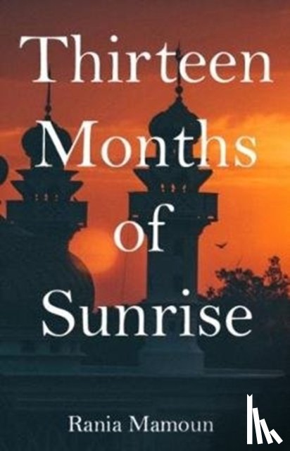 Mamoun, Rania - Thirteen Months of Sunrise