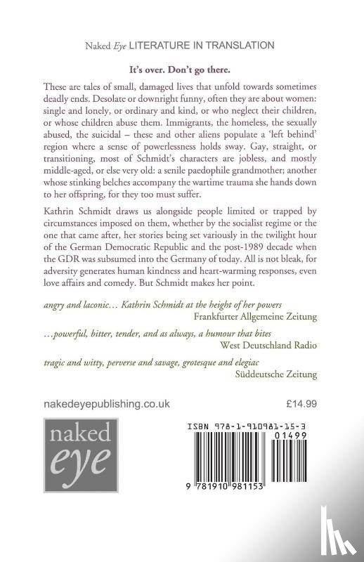 Schmidt, Kathrin - It's over. Don't go there.