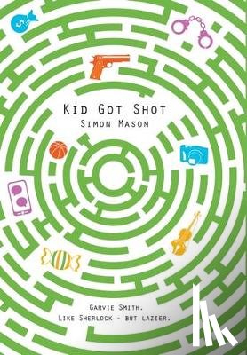 Mason, Simon - Mason, S: Kid Got Shot