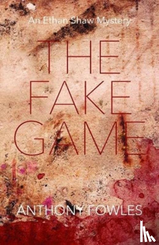 Fowles, Anthony - The Fake Game